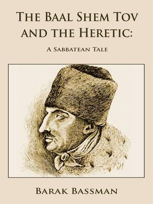 cover image of The Baal Shem Tov and the Heretic